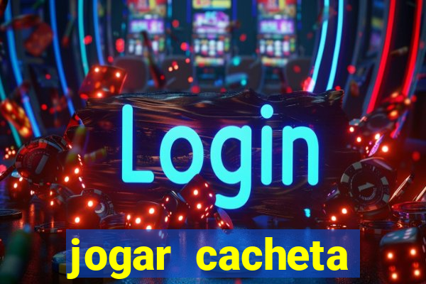 jogar cacheta online valendo dinheiro